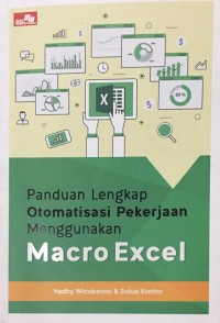 Panduan Lengkap Otomatisasi Pekerjaan Menggunakan Macro Excel