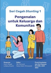 Pengenalan Untuk Keluarga dan Komunitas (Seri Cegah Stunting 1)