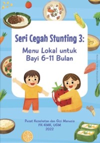 Menu Lokal Untuk Bayi 6 - 11 Bulan ( Seri 3 Cegah Stunting)